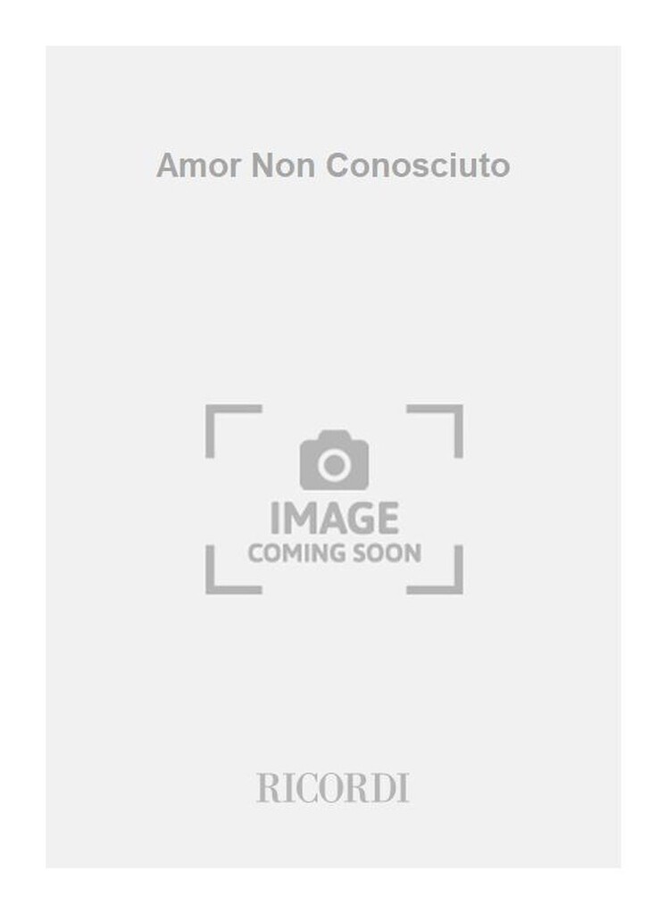 Amor Non Conosciuto